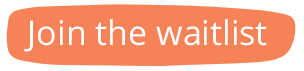 An orange button with rounded edges containing the white text Join the waitlist.